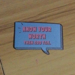 inspirational “know your worth then add tax” sticker